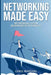 Networking Made Easy: Networking from Beginners to Advanced by Chris Marshal