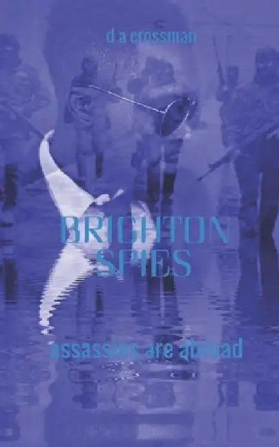Brighton Spies by D. a. Crossman