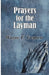 Prayers for the Layman by Wayne F. Treptow