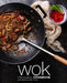 Wok Cookbook: A Wok Cookbook with Delicious Stir Fries (2nd Edition) by Booksumo Press