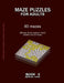 Maze Puzzles for Adults: 60 mazes, difficulty 30-50, medium, hard, challenging difficult mazes, solutions for all mazes, activity book for adul by Maze Selection