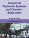 Industrial Hydraulic Systems and Circuits - Basic Level: In the SI Units by Joji Parambath