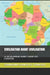 Civilisation Avant Civilisation: La Vie En Afrique Avant l'Avent Des Européens by Ssemugoma Evangelist Francisco