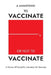 To Vaccinate or not to Vaccinate: A Review of Scientific Literature on Vaccines by A. Amantonio
