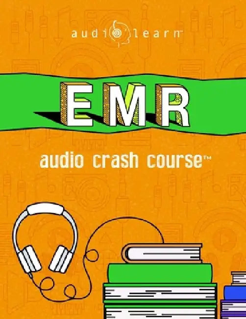 EMR Audio Crash Course: Complete Review for the Emergency Medical Responder Certification Exam - Top Test Questions! by Audiolearn Medical Content Team