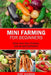 Mini Farming for Beginners: Grow Your Own Produce and be Self-Sufficient by Scot Jhonson