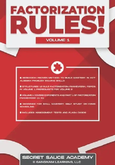 Factorization Rules! Volume 1: Master Factorization through research proven methods. Make algebra easy for all levels. Great for homeschooling, augme by Gangnam Learning