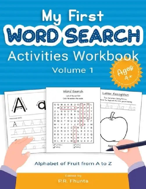 My First Word Search Activities Workbook, Volume 1: Ages 4+, Alphabet of Fruit from A to Z by P. R. Fhunta