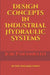 Design Concepts in Industrial Hydraulic Systems: In the English Units by Joji Parambath