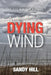 A Dying Wind by Sandy Hill