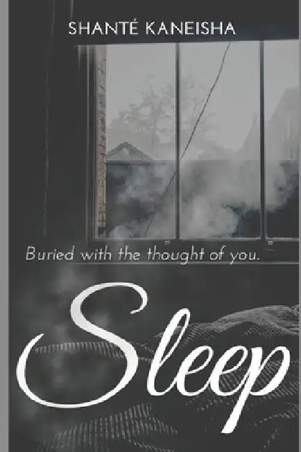 Sleep by Shanté Kaneisha