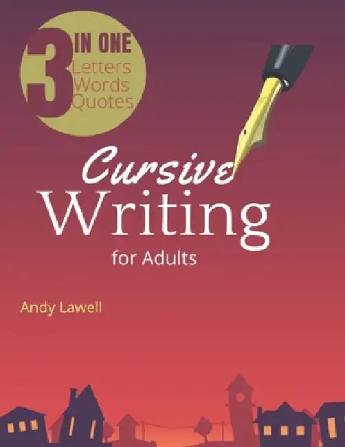 Cursive Writing for Adults: Cursive Handwriting Workbook for Adults, good handwriting for adults, handwriting books for adults by Andy Lawell