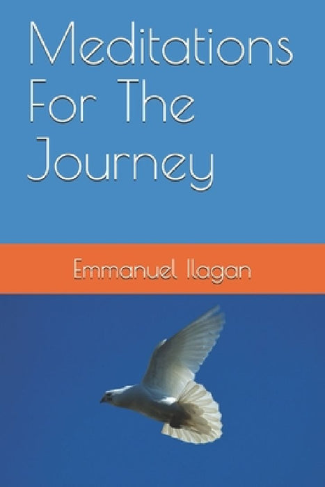 Meditations For The Journey by Emmanuel N. Ilagan