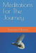 Meditations For The Journey by Emmanuel N. Ilagan