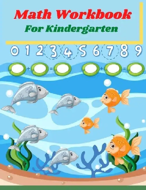Math Workbook for Kindergarten: Preschool Math Workbook for kids Age 4-6, Trace and Count Numbers, Matching Activity and Addition and Subtraction Acti by Horizon Edition