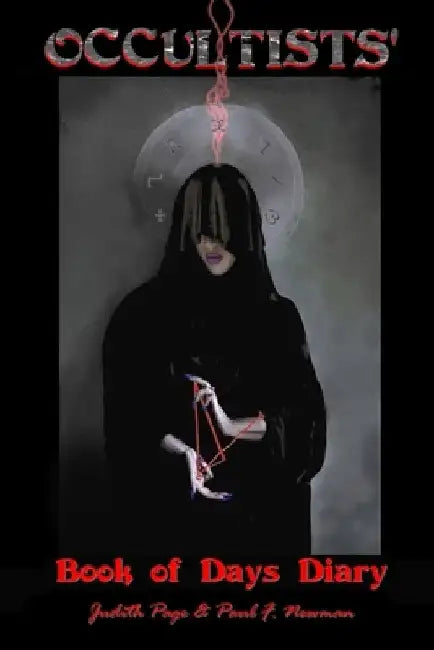 OCCULTISTS' Book of Days: Perpetual Diary by Paul F. Newman