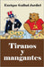 Tiranos y mangantes: Biografías cómicas by Gallud Jardiel, Enrique