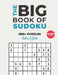 The Big Book of Sudoku: Over 300+ Hard Puzzles & Solutions to Challenge Your Brain by Logicality Seriality
