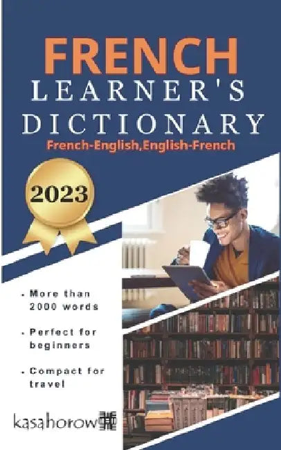 French Learner's Dictionary: French-English and English-French by Kasahorow