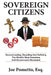 Sovereign Citizens: Deconstructing, Decoding and Deflating the World's Most Notorious Anti-Government Movement by Jean Boles
