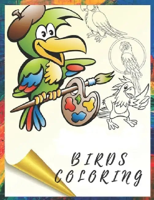 Birds coloring: Bird coloring book for kids: A bird coloring book that kids will enjoy. by Hicham