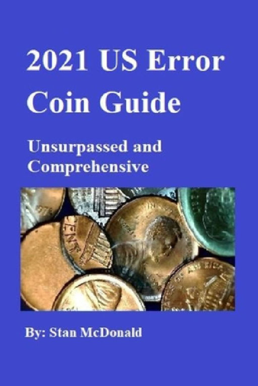 2021 US Error Coin Guide by Stan McDonald