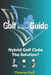 Golf Info Guide: Hybrid Golf Clubs The Solution? by Thomas Golf