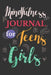 Mindfulness journal for teens girls: Two Months Journal For Girls and Teens With Writing Prompts For Self Exploration. by Mindfulness Today