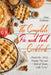 The Complete Pie and Tart Cookbook: Master the Art of Baking Pies and Tarts at Home, with Love! by Anna Goldman