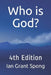 Who is God?: 4th Edition by Ian Grant Spong