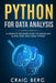 Python For Data Analysis: A Complete Beginner by Berg, Craig