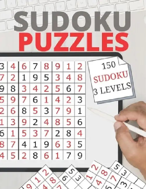 sudoku puzzles 150 SODUKU 3 LEVELS: the best 150 SODUKU 3 LEVELS 174 page, 8.5 x 11 inches, white paper. by Sudoku Puzzles Sudoku Puzzles