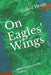 On Eagles' Wings: More Studies in the Psalms by Volker Heide