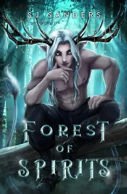 Forest of Spirits by S. J. Sanders