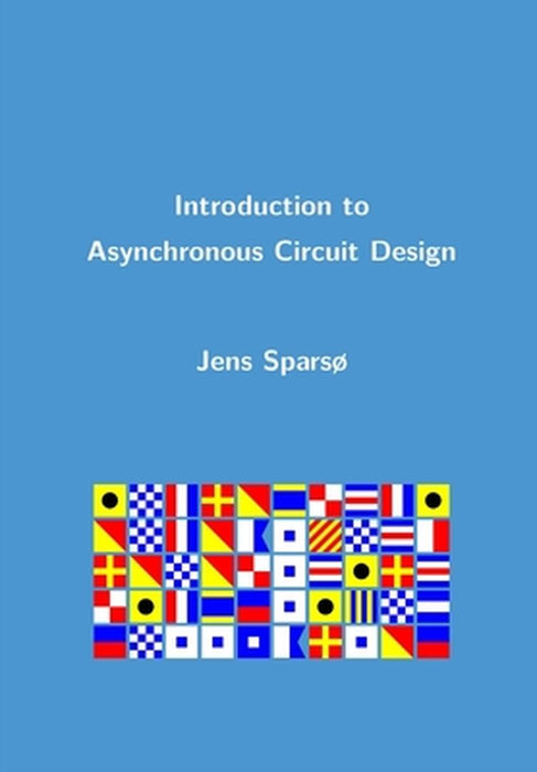 Intro To Asynchronous Circuit by Sparsø, Jens