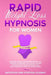 Rapid Weight Loss Hypnosis for Women: Discover Natural and Extreme Weight Loss Hypnosis Techniques, Stop Sugar Cravings and Emotional Eating. Increase by Meditation And Hypnosis Academy