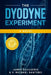 The Dyodyne Experiment: Imagine the first DNA tracking device delivered using a Genetically Engineered Virus. by V. Michael Santoro