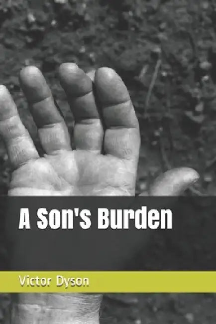A Son's Burden by Victor Dyson
