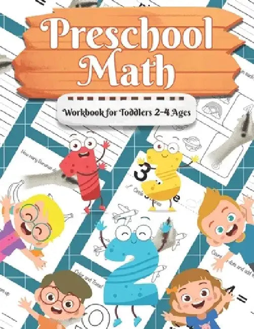Preschool Math Workbook for Toddlers Ages 2-4: Beginner Math Preschool Learning Book with Number Tracing and Matching Activities for Ages 2-4 by Number One