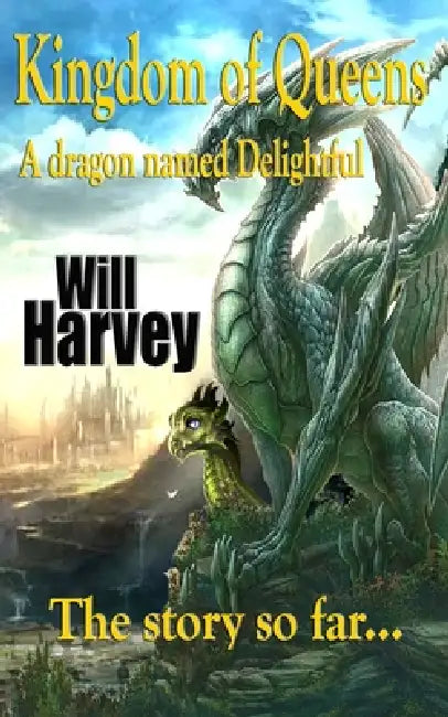 Kingdom of Queens The story so far: The story so far by Will Harvey