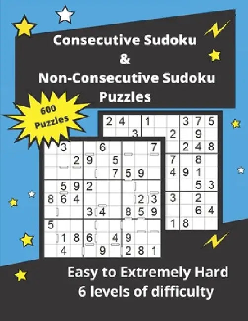 Consecutive Sudoku & Non-Consecutive Sudoku Puzzles: Challenging Sudoku Variant Puzzles (easy to hard) by Somatomint