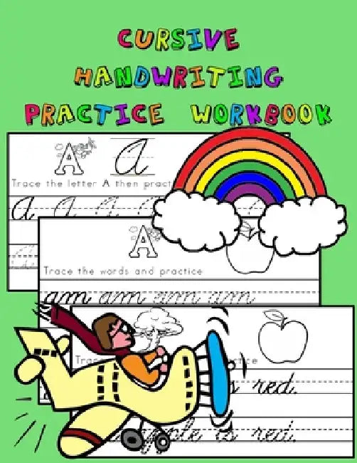 Cursive Handwriting Practice Workbook: Master cursive letters, words, sentences, and more by Nathan Frey