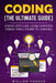 Coding the Ultimate Guide: Step by Step Guide, Learn Computer Coding by William Hanson