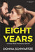 Eight Years by Donna Schwartze