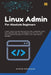 Linux Admin for Absolute Beginners by Martin Stevenson