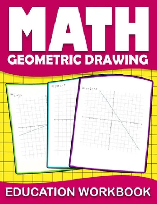 Math education workbook geometric drawing: Practice coordinate geometry workbook with Daily Exercises to improve Coordinate Geometry Skills ( Maths Sk by Math Homeschooling Book