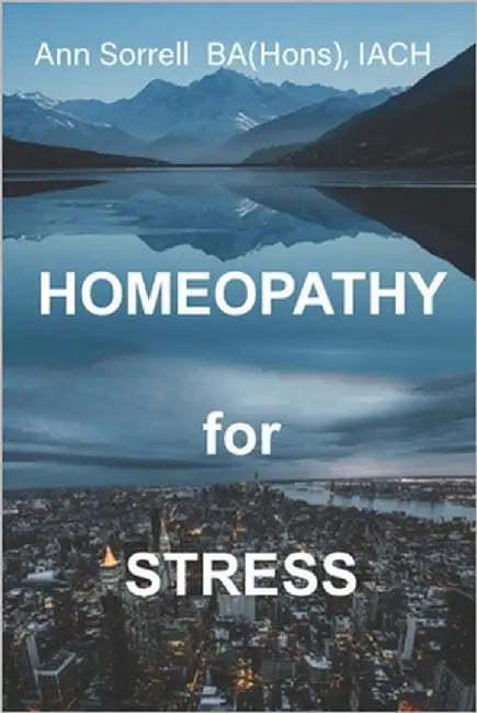 Homeopathy for Stress by Sorrell Ba (Hons) Iach, Ann