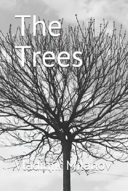 The Trees: A black and white old style art photography album of trees by Vladimir Milanov