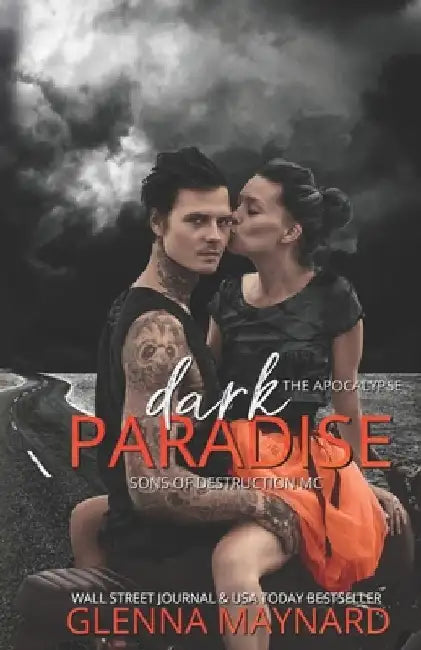 Dark Paradise: Sons of Destruction MC: The Apocalypse by Glenna Maynard