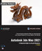 Autodesk 3ds Max 2021: A Detailed Guide to Arnold Renderer, 3rd Edition by Pradeep Mamgain